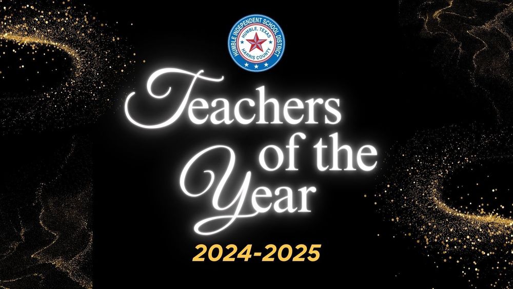 Humble ISD Announces 20242025 Campus Teachers of the Year Kingwood