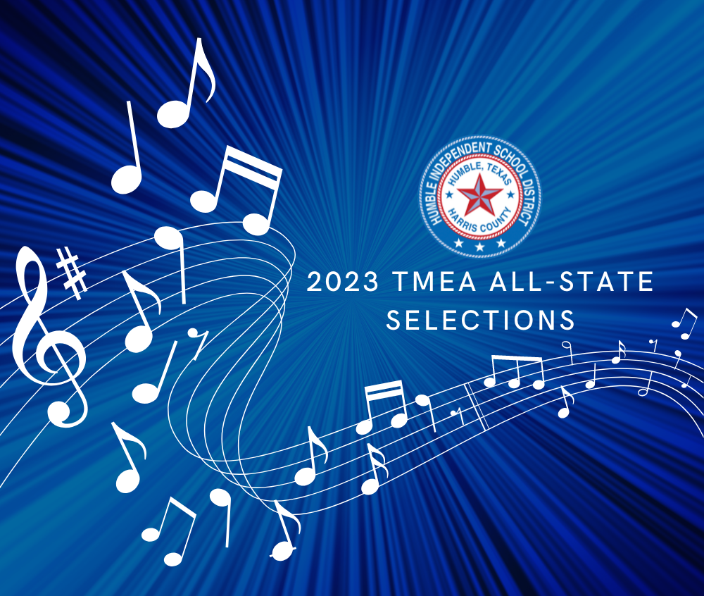 Humble ISD students selected to TMEA AllState groups HUMBLE